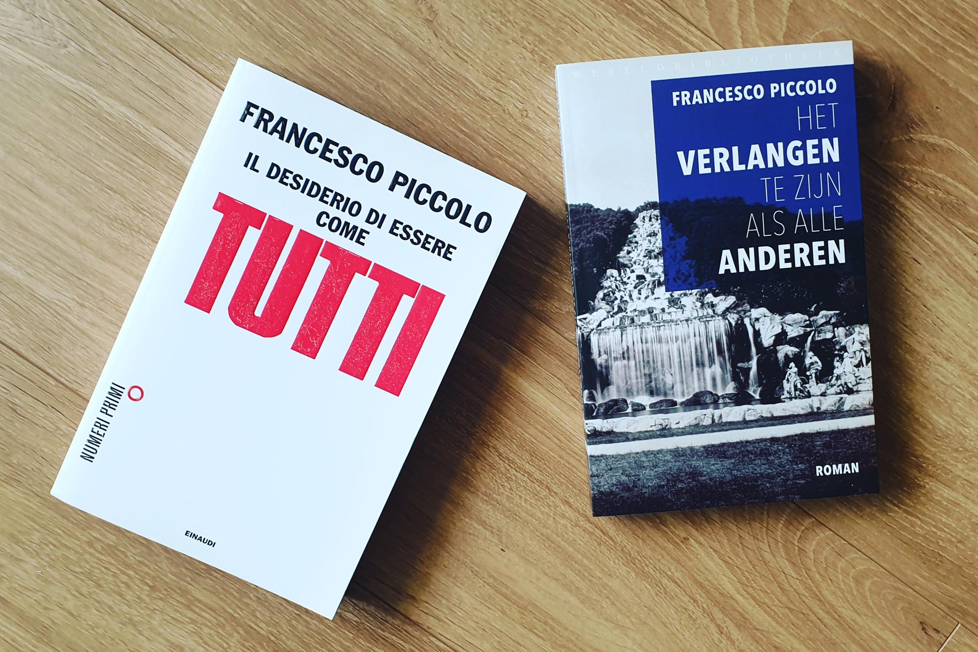 Het verlangen te zijn als alle anderen - Francesco Piccolo